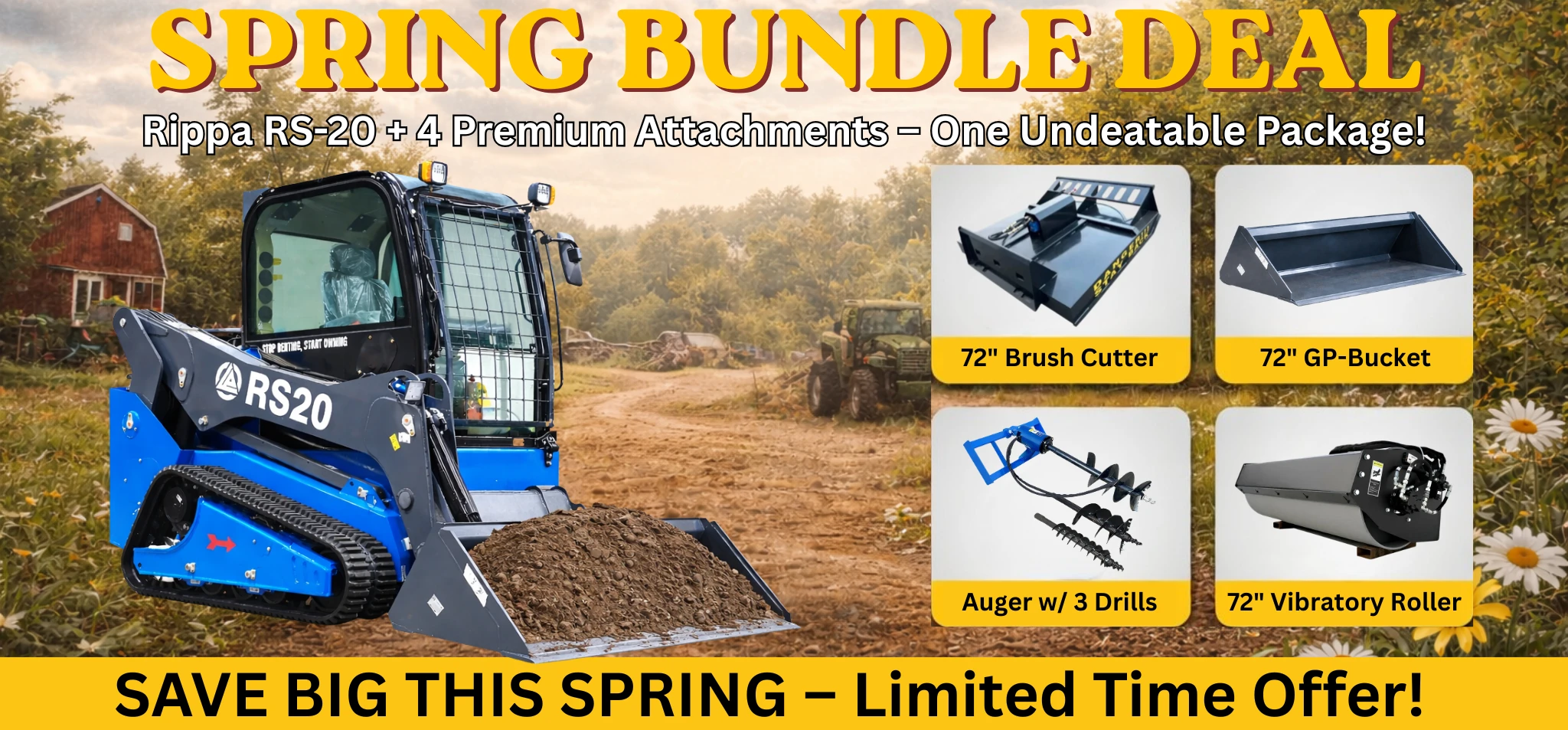 Rippa RS20 skid steer spring bundle deal with brush cutter, GP bucket, auger with 3 drills, and 72 inch vibratory roller